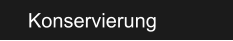 Konservierung