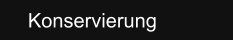 Konservierung